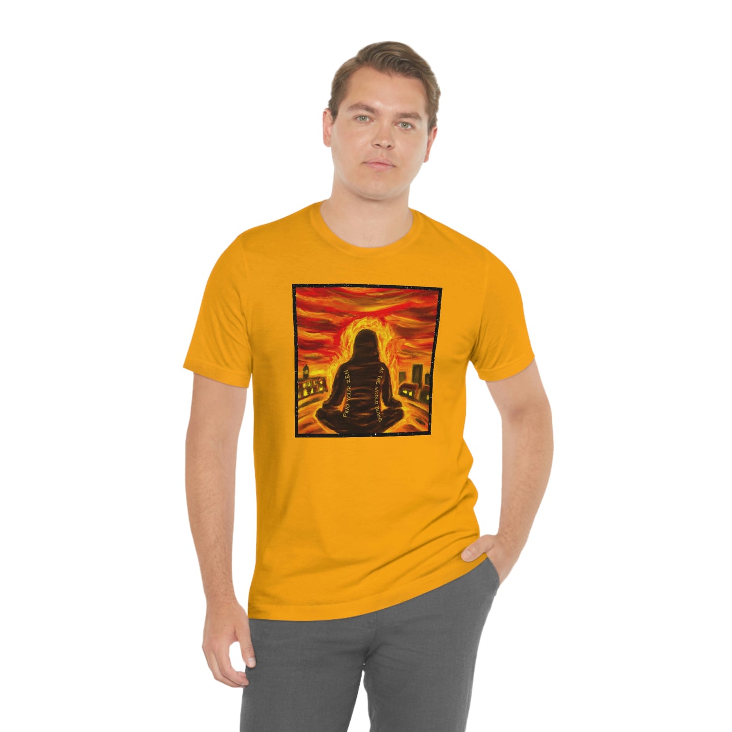 Find Your Zen As The World Burns Unisex Jersey Short Sleeve Tee