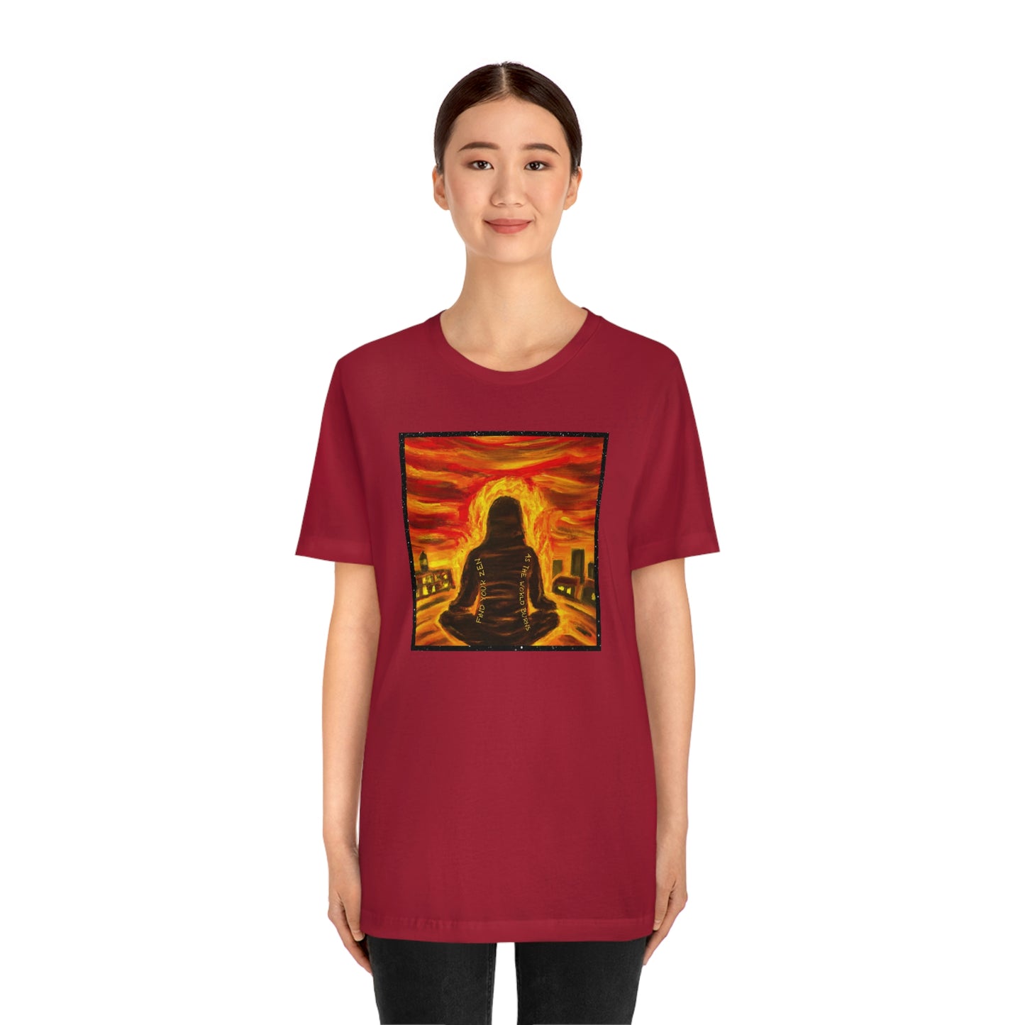 Find Your Zen As The World Burns Unisex Jersey Short Sleeve Tee
