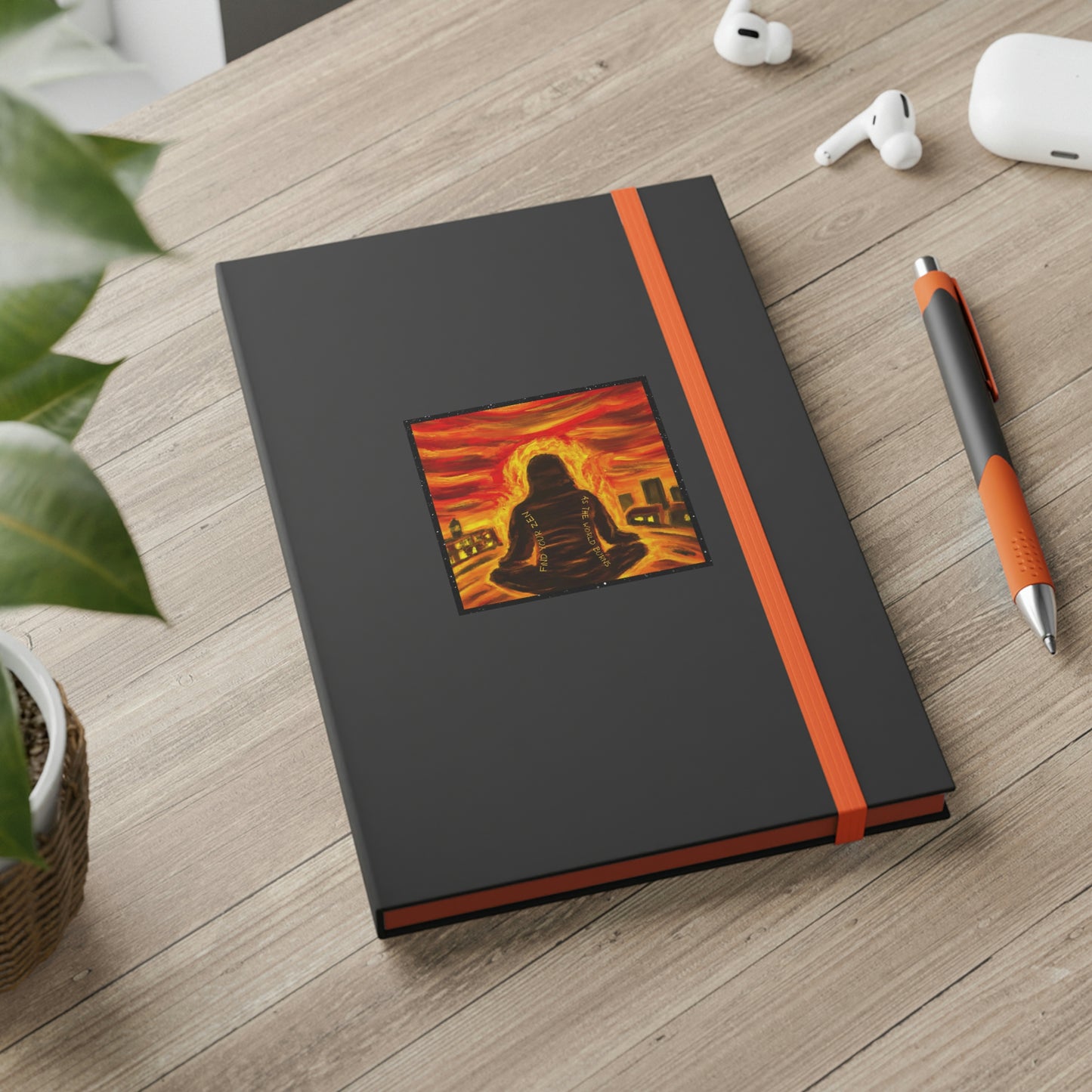 Find Your Zen As The World Burns Journal