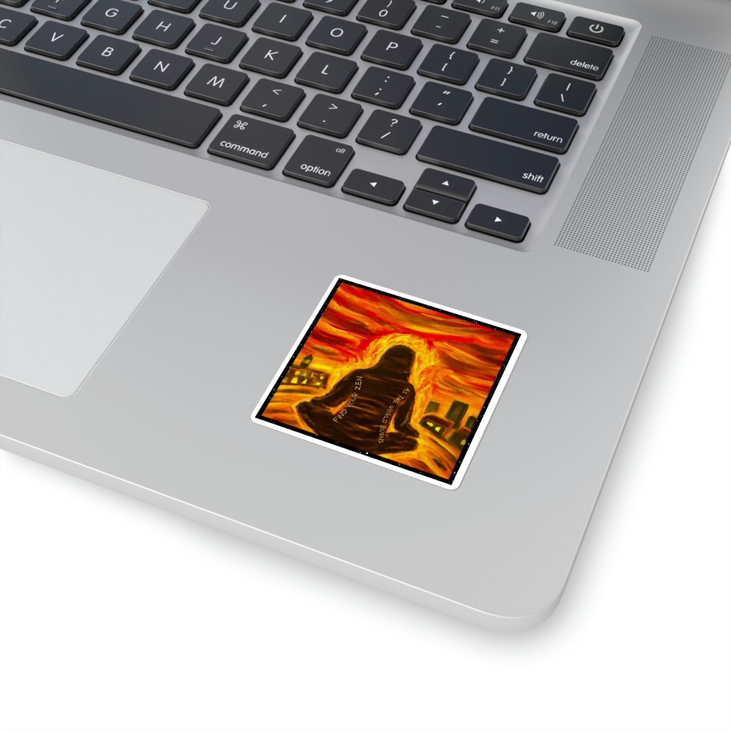 Find Your Zen As The World Burns Sticker