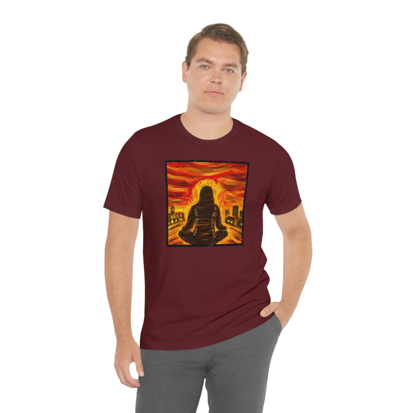 Find Your Zen As The World Burns Unisex Jersey Short Sleeve Tee