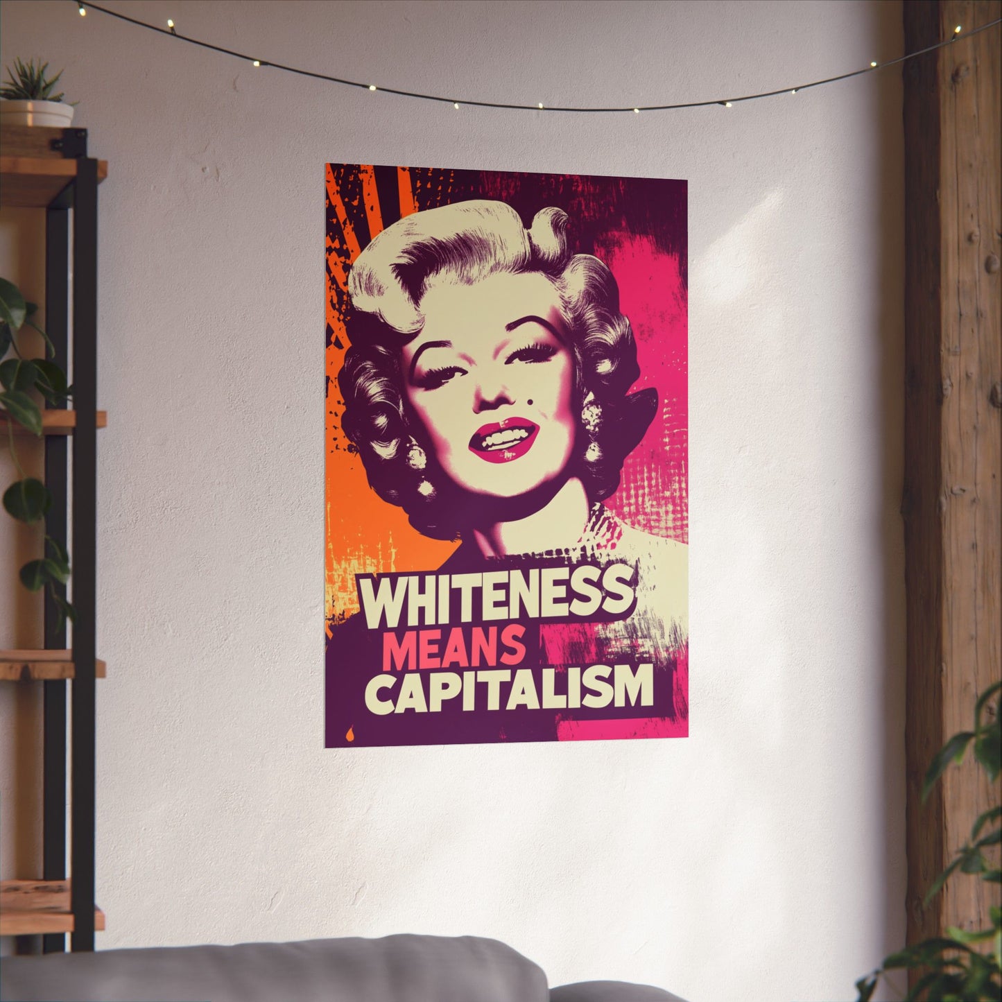 Whiteness Means Capitalism Warhol Tribute Matte Vertical Posters