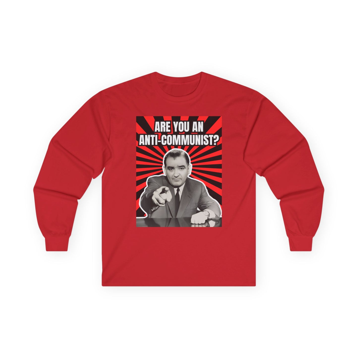 Are You An Anti-Communist? Unisex Ultra Cotton Long Sleeve Tee