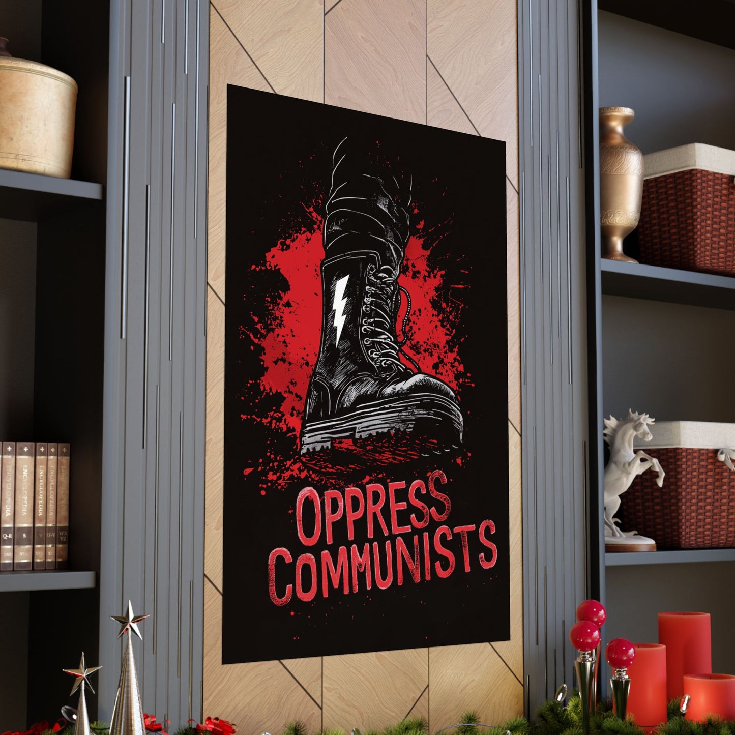 Oppress Communists Matte Vertical Posters