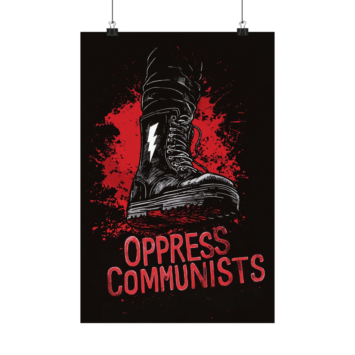 Oppress Communists Matte Vertical Posters