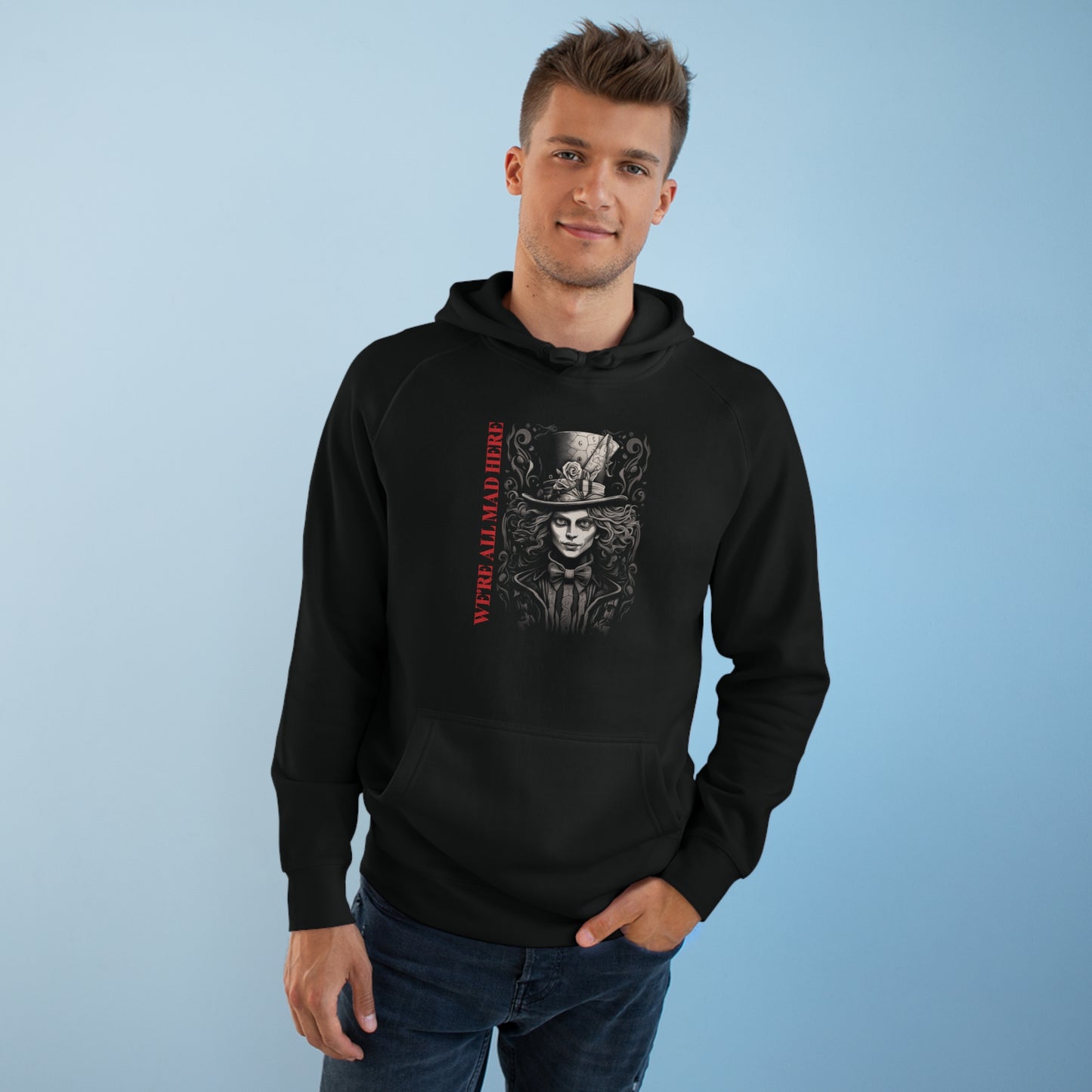 We're All Mad Here Signature Unisex Supply Hoodie