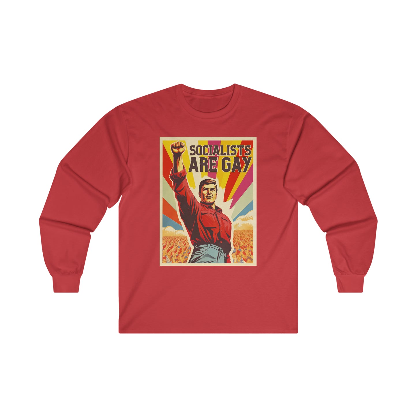 Socialists Are Gay Ultra Cotton Long Sleeve Tee