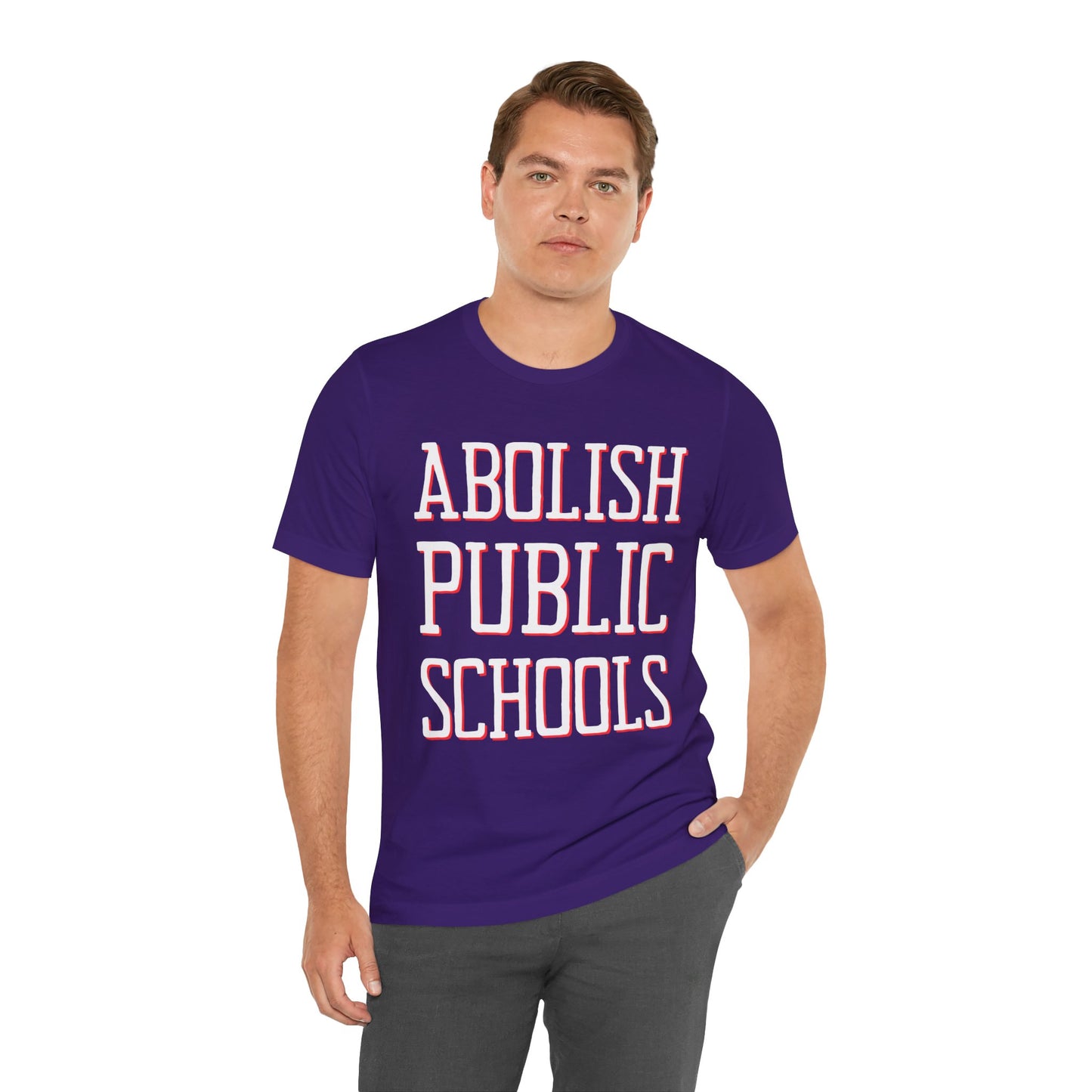 LIMITED EDITION: Abolish Public Schools Unisex Jersey Short Sleeve Tee