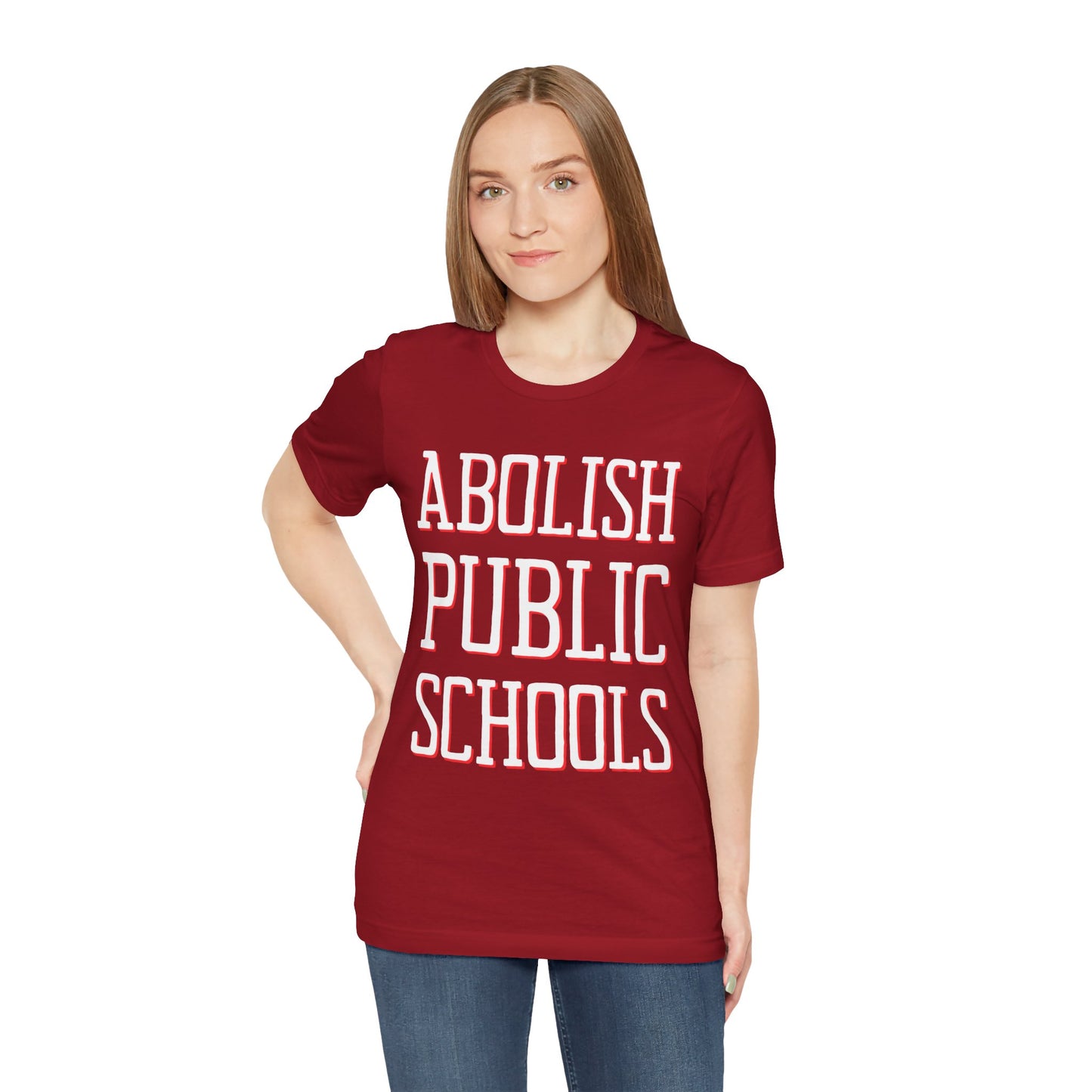 LIMITED EDITION: Abolish Public Schools Unisex Jersey Short Sleeve Tee