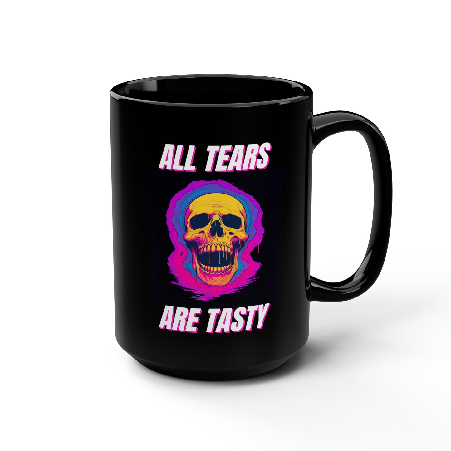 All Tears Are Tasty Black Mug, 15oz