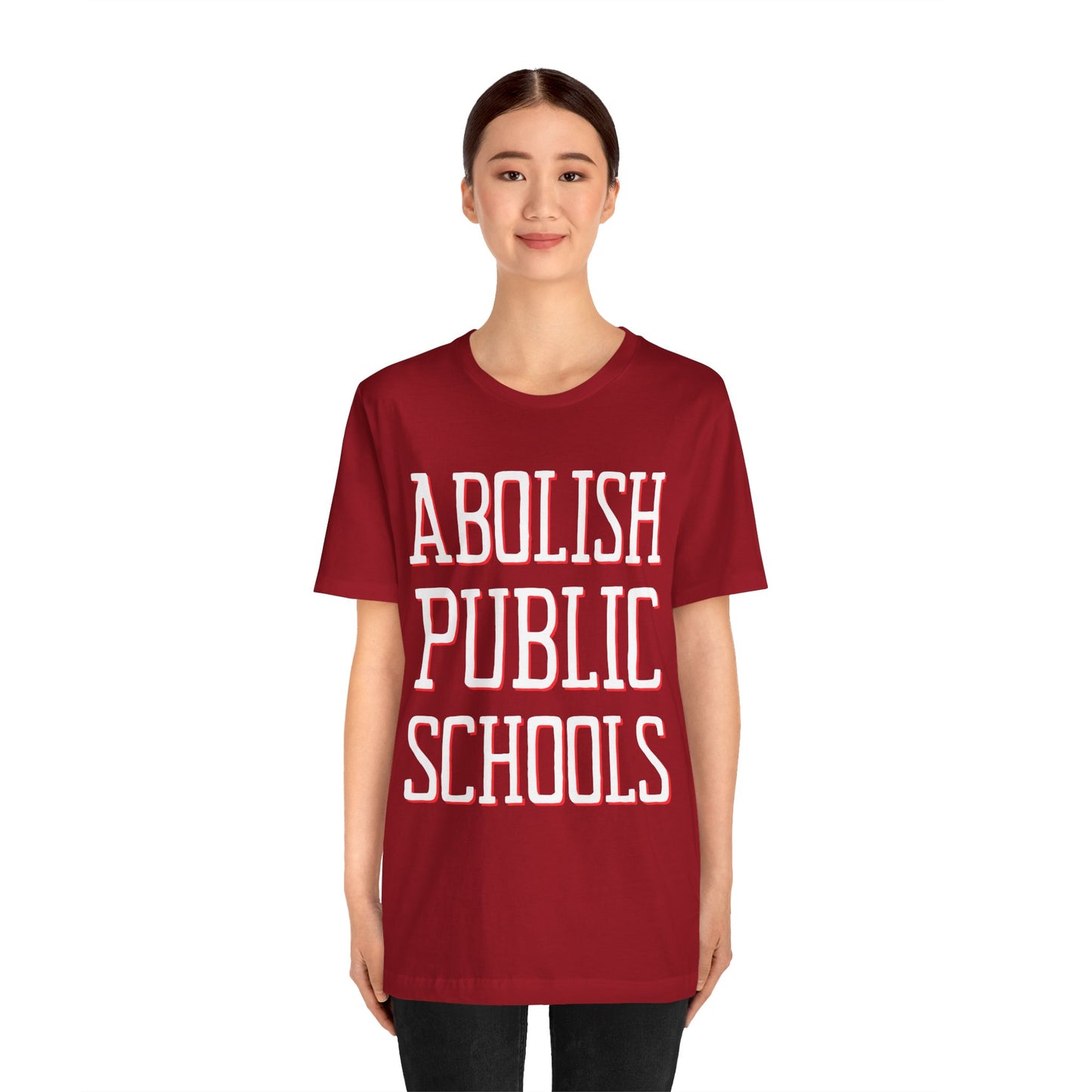 LIMITED EDITION: Abolish Public Schools Unisex Jersey Short Sleeve Tee