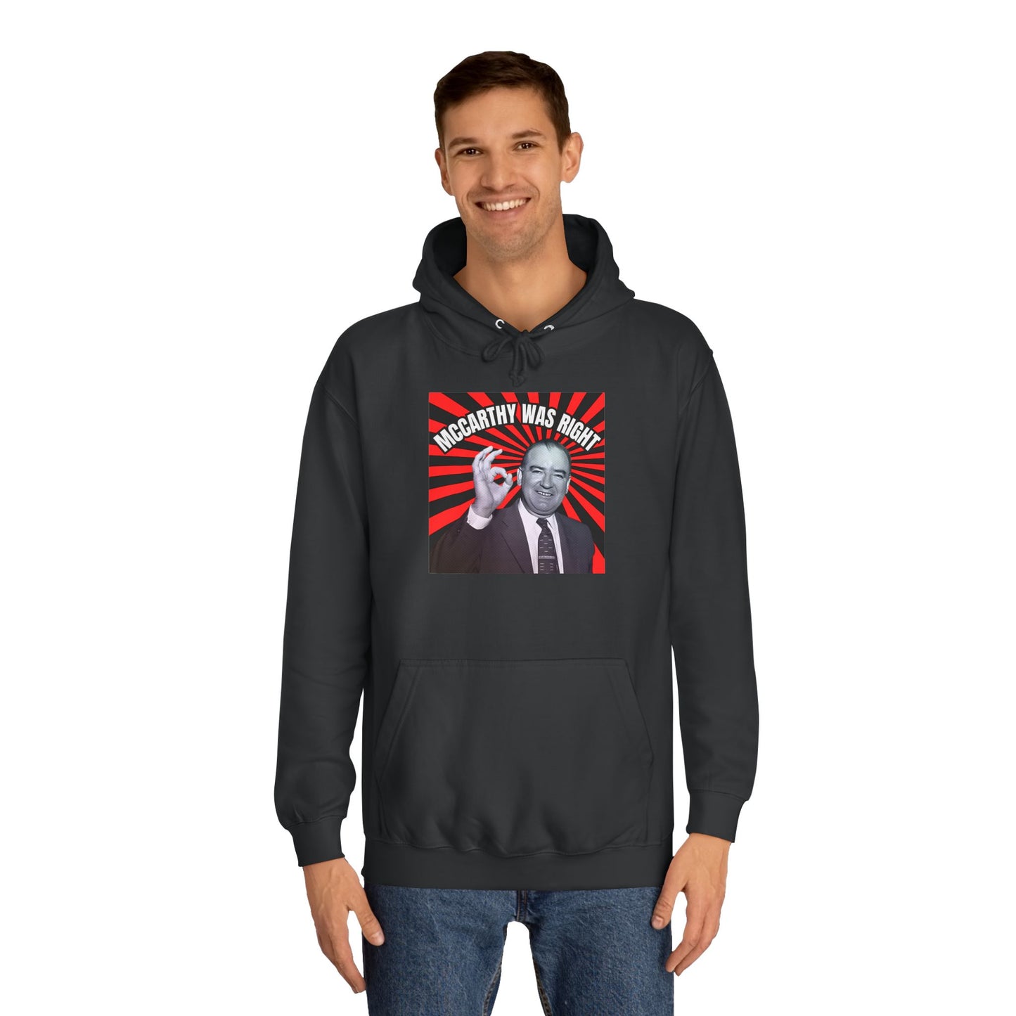 McCarthy Was Right Design 5 Unisex College Hoodie