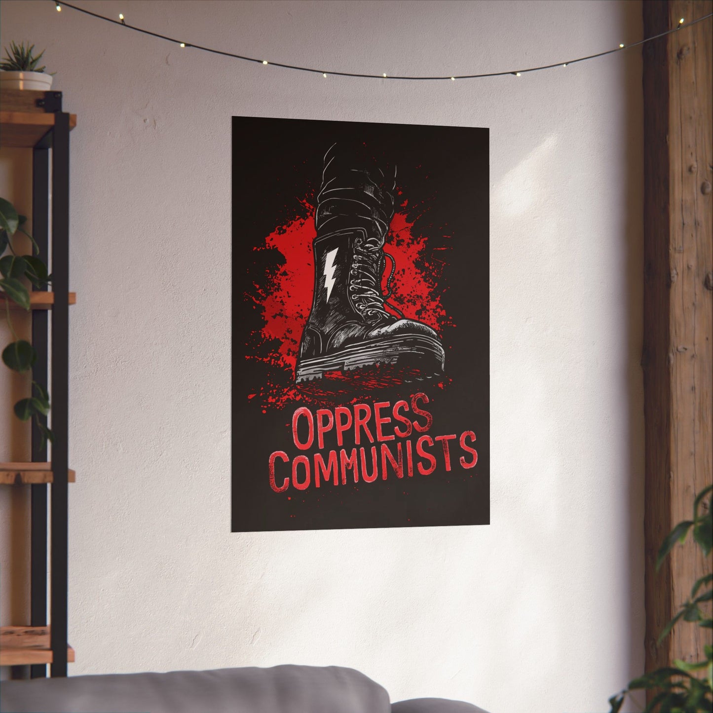 Oppress Communists Matte Vertical Posters