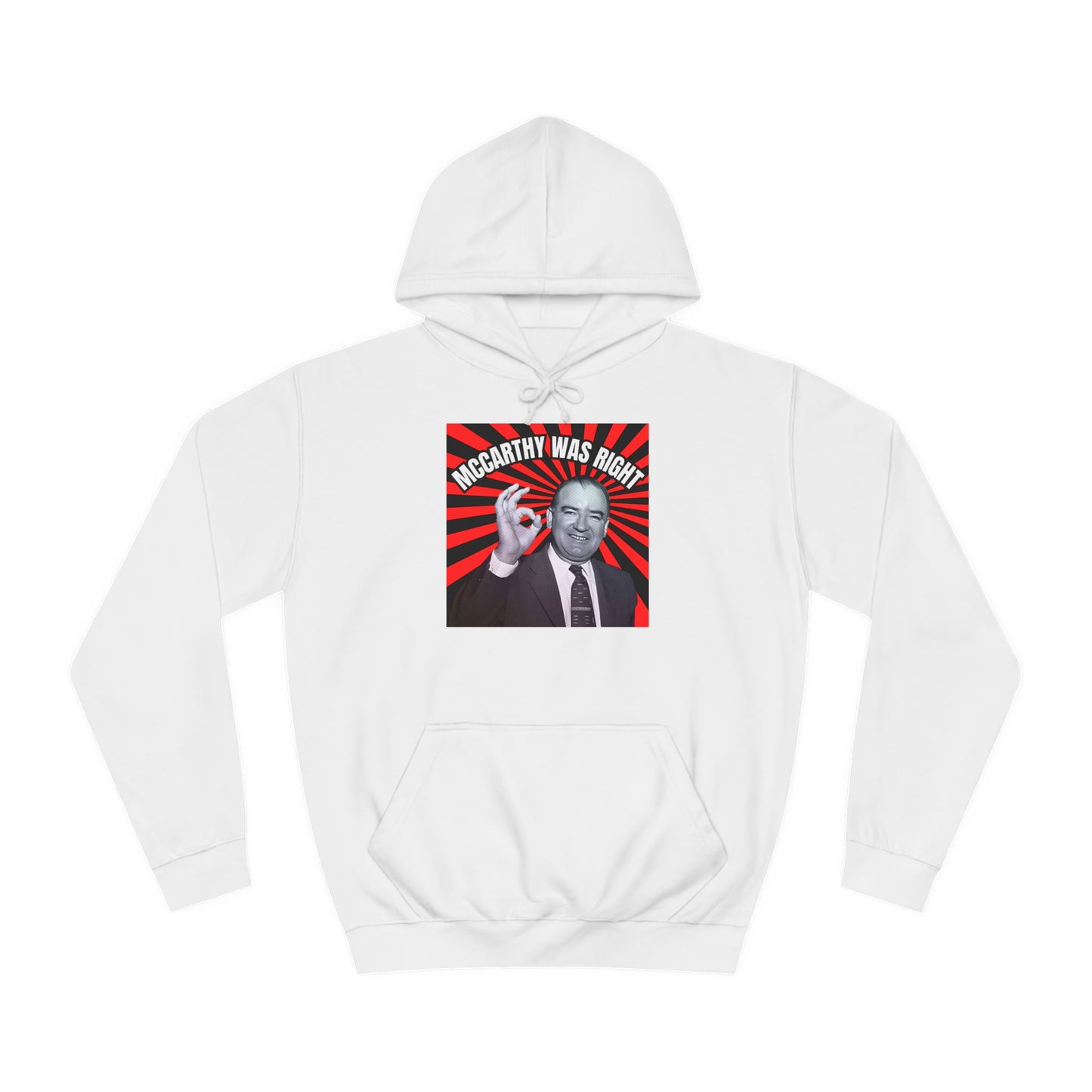 McCarthy Was Right Design 5 Unisex College Hoodie