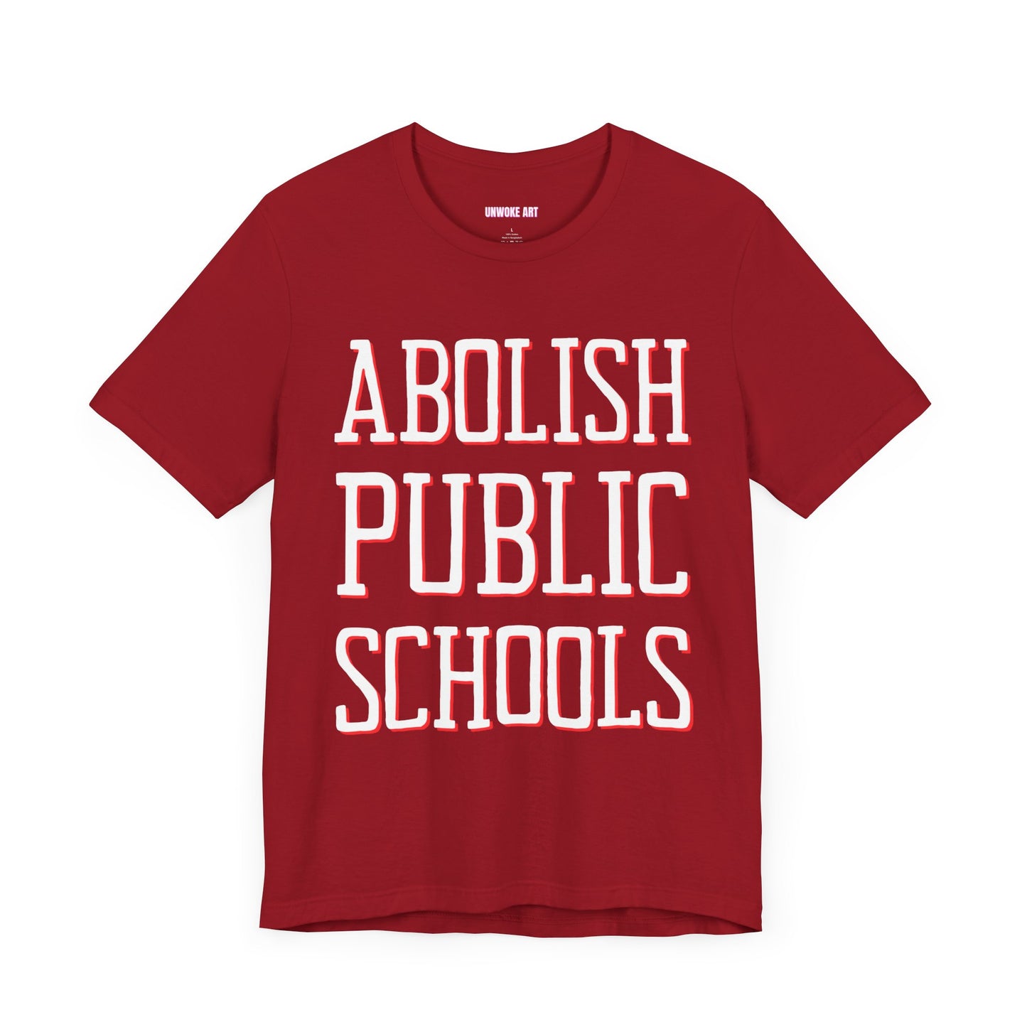 LIMITED EDITION: Abolish Public Schools Unisex Jersey Short Sleeve Tee