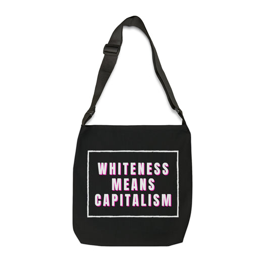 Whiteness Means Capitalism Adjustable Tote Bag (AOP)