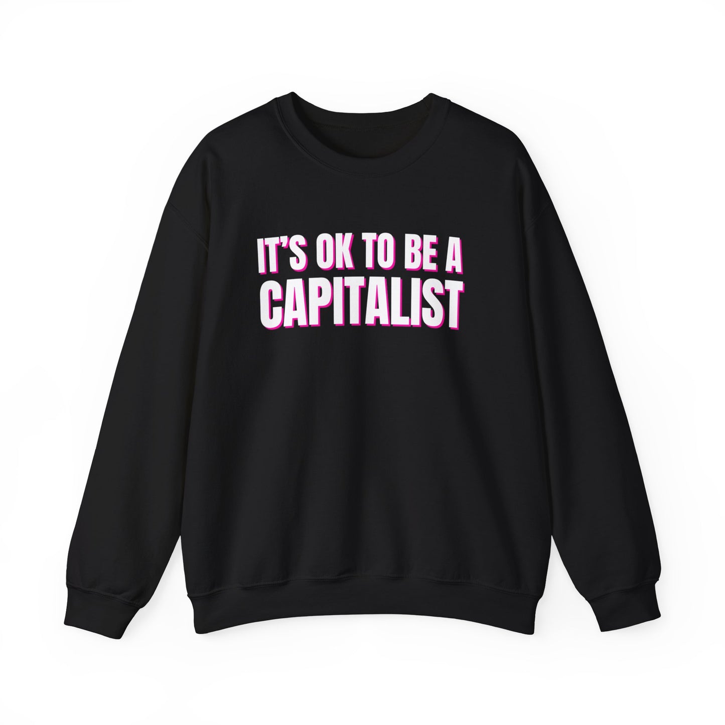 It's OK To Be A Capitalist Unisex Heavy Blend™ Crewneck Sweatshirt