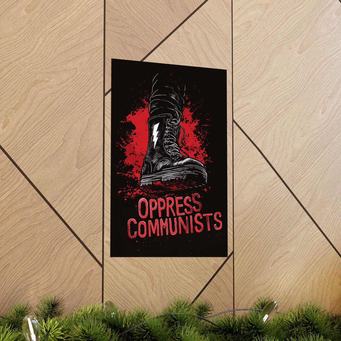 Oppress Communists Matte Vertical Posters