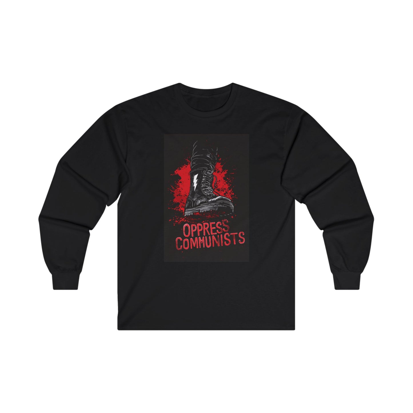 Oppress Communists Unisex Ultra Cotton Long Sleeve Tee