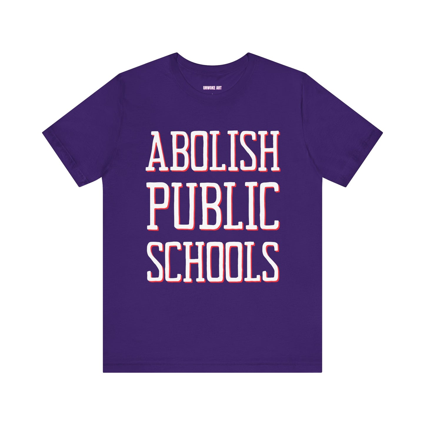 LIMITED EDITION: Abolish Public Schools Unisex Jersey Short Sleeve Tee