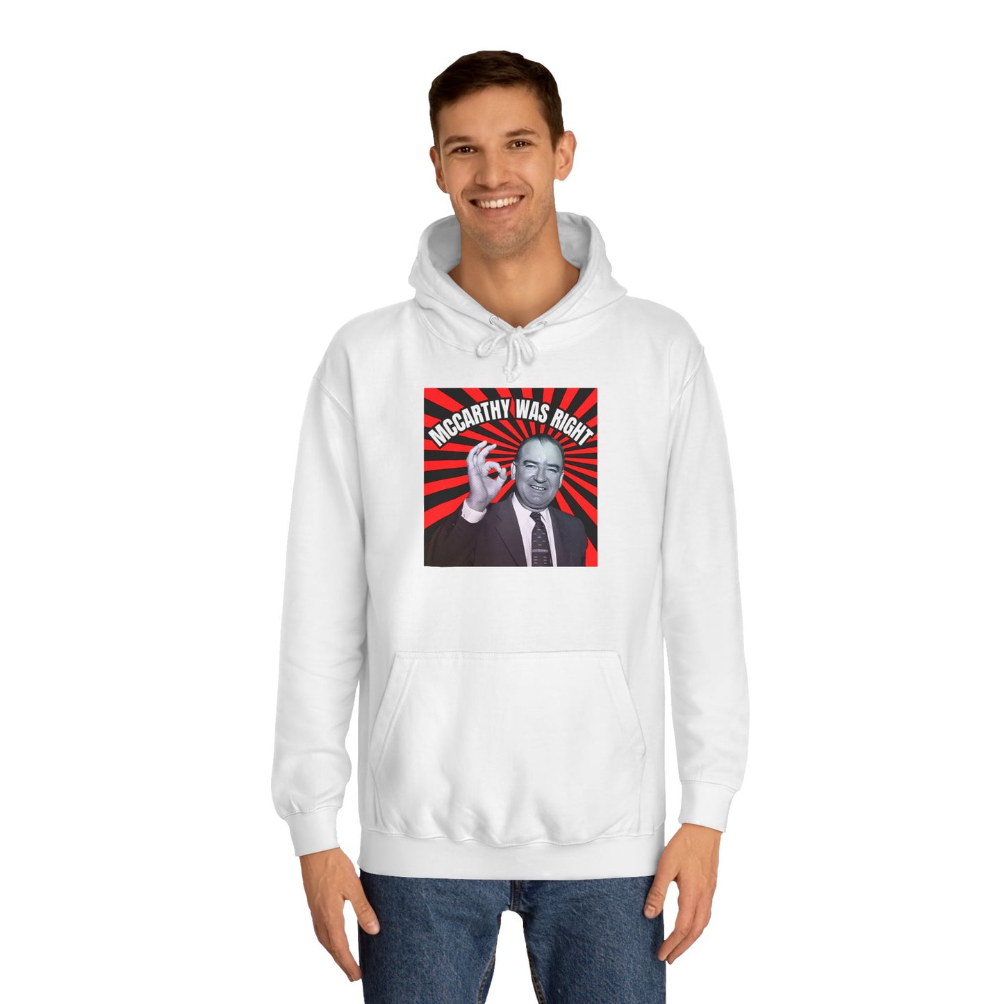 McCarthy Was Right Design 5 Unisex College Hoodie