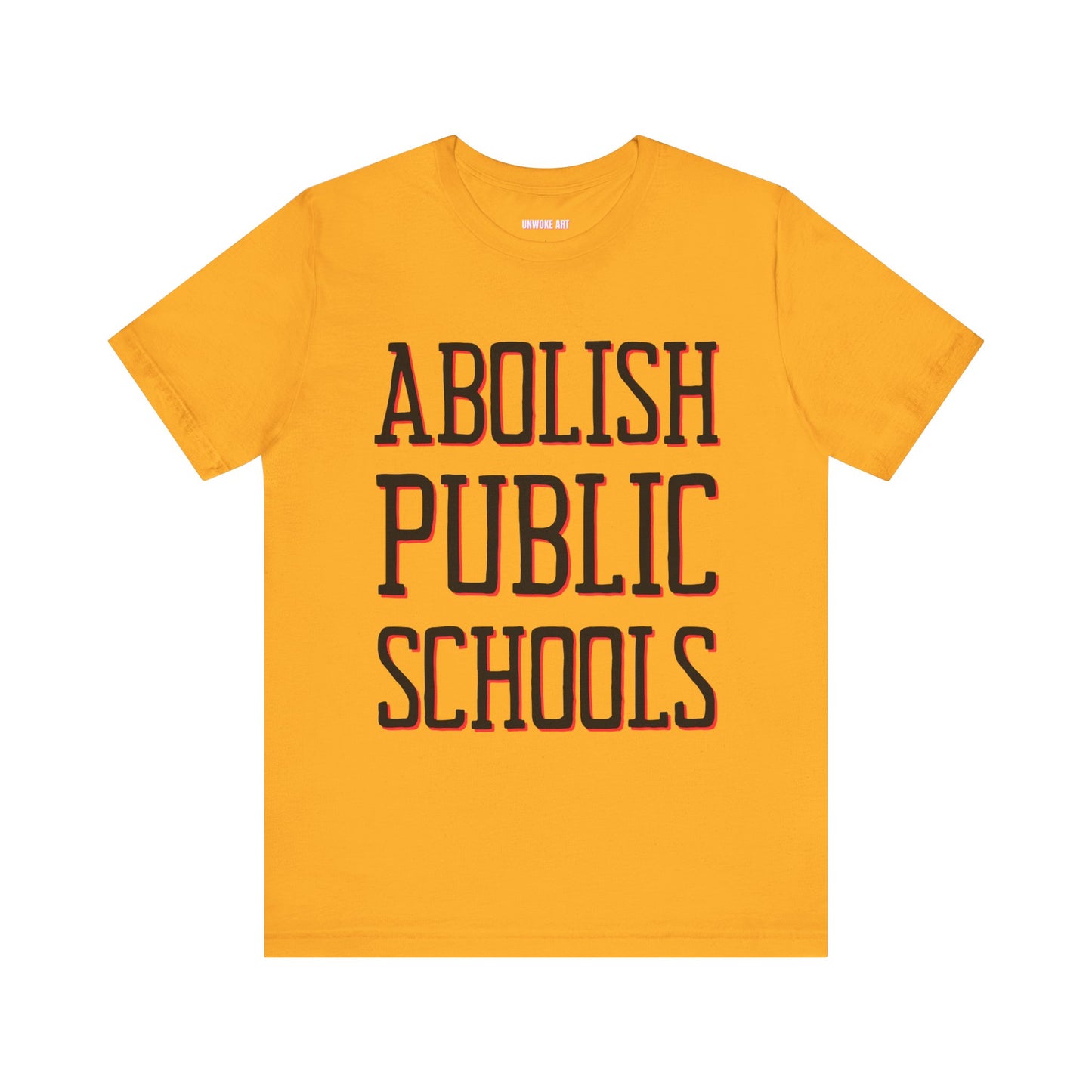 LIMITED EDITION: Abolish Public Schools Unisex Jersey Short Sleeve Tee