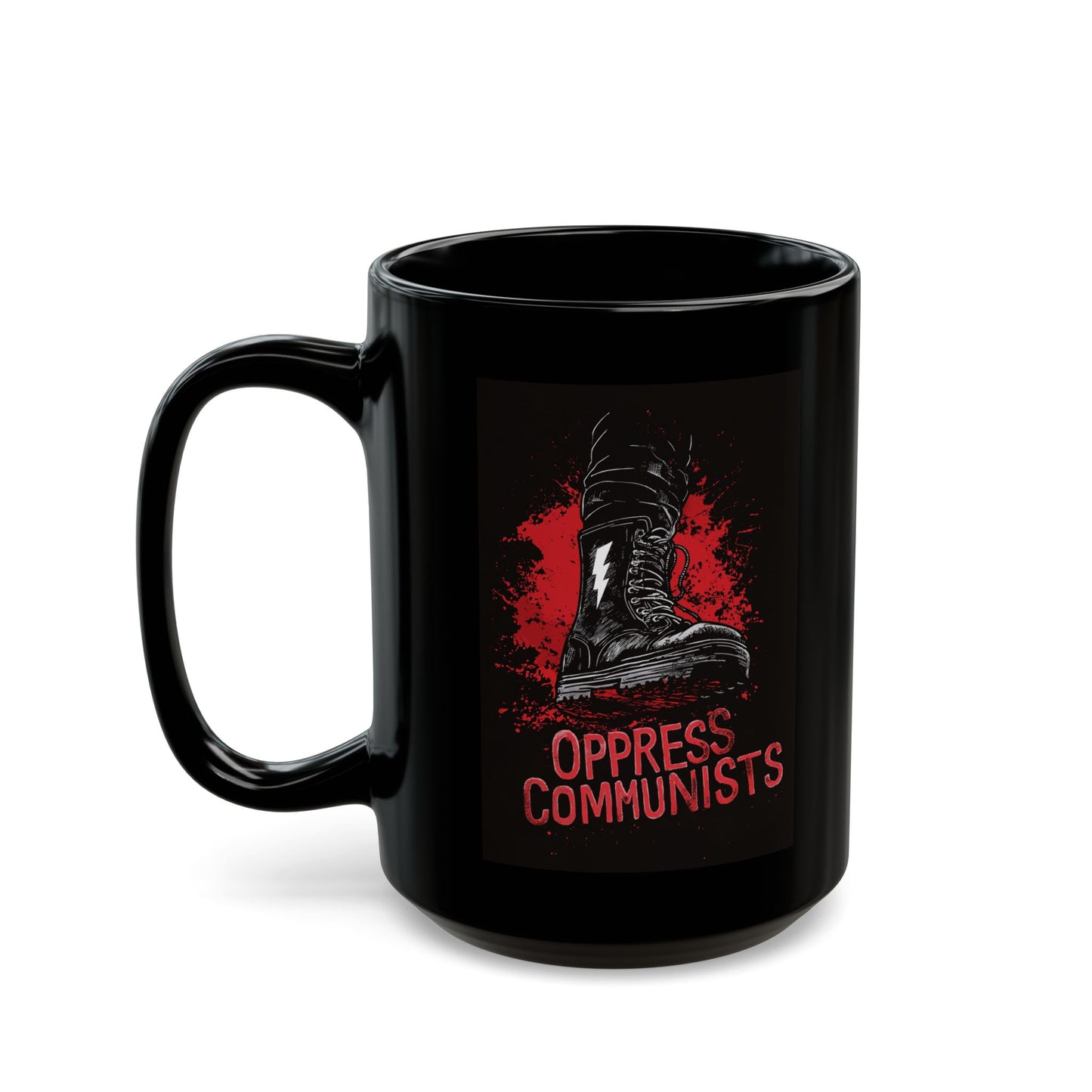 Oppress Communists Black Mug (15oz)