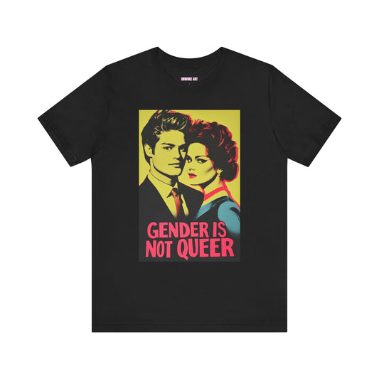 Gender is Not Queer Unisex Jersey Short Sleeve Tee