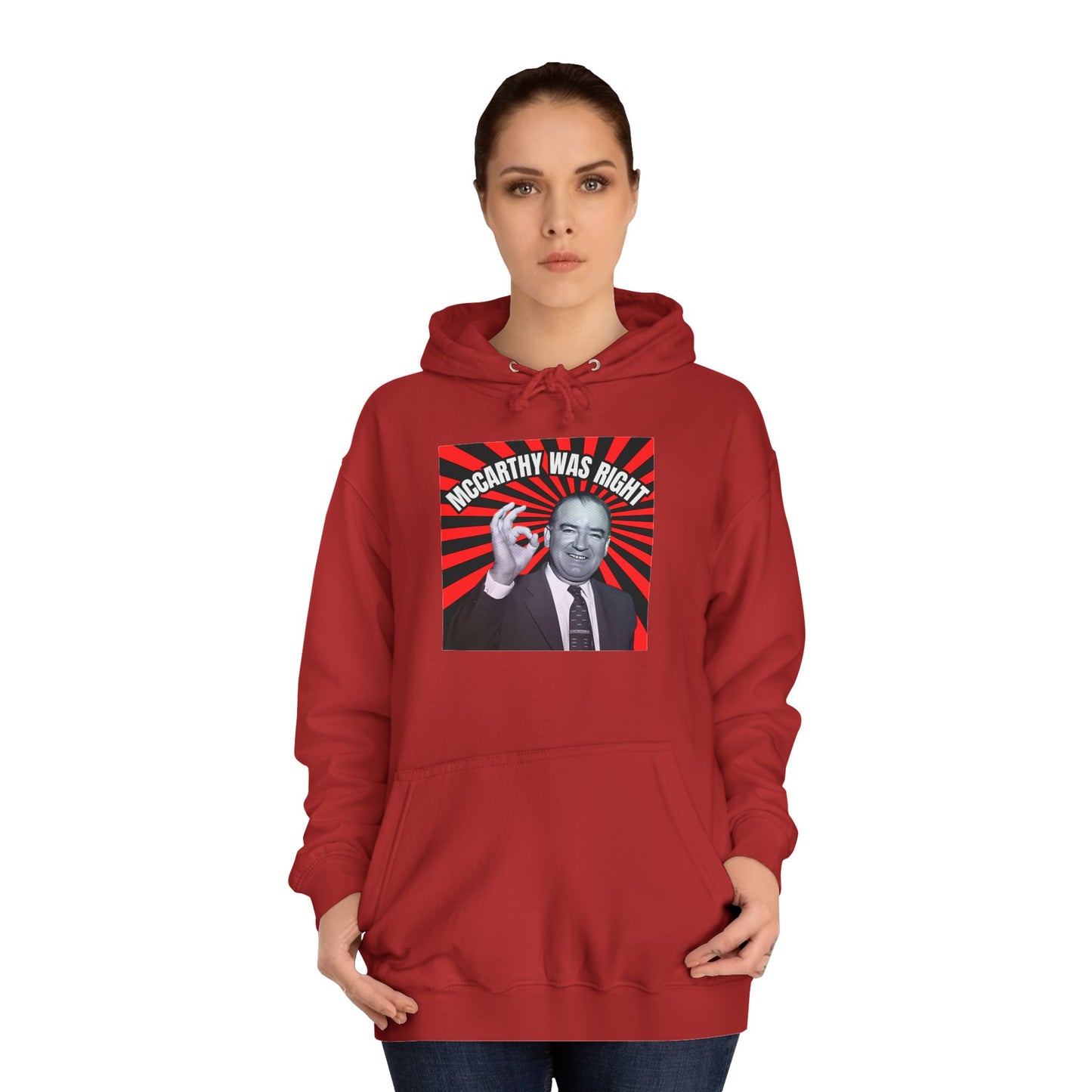 McCarthy Was Right Design 5 Unisex College Hoodie