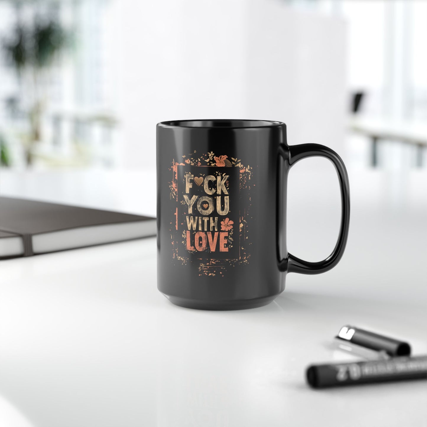 Eff You (With Love) Black Mug, 15oz