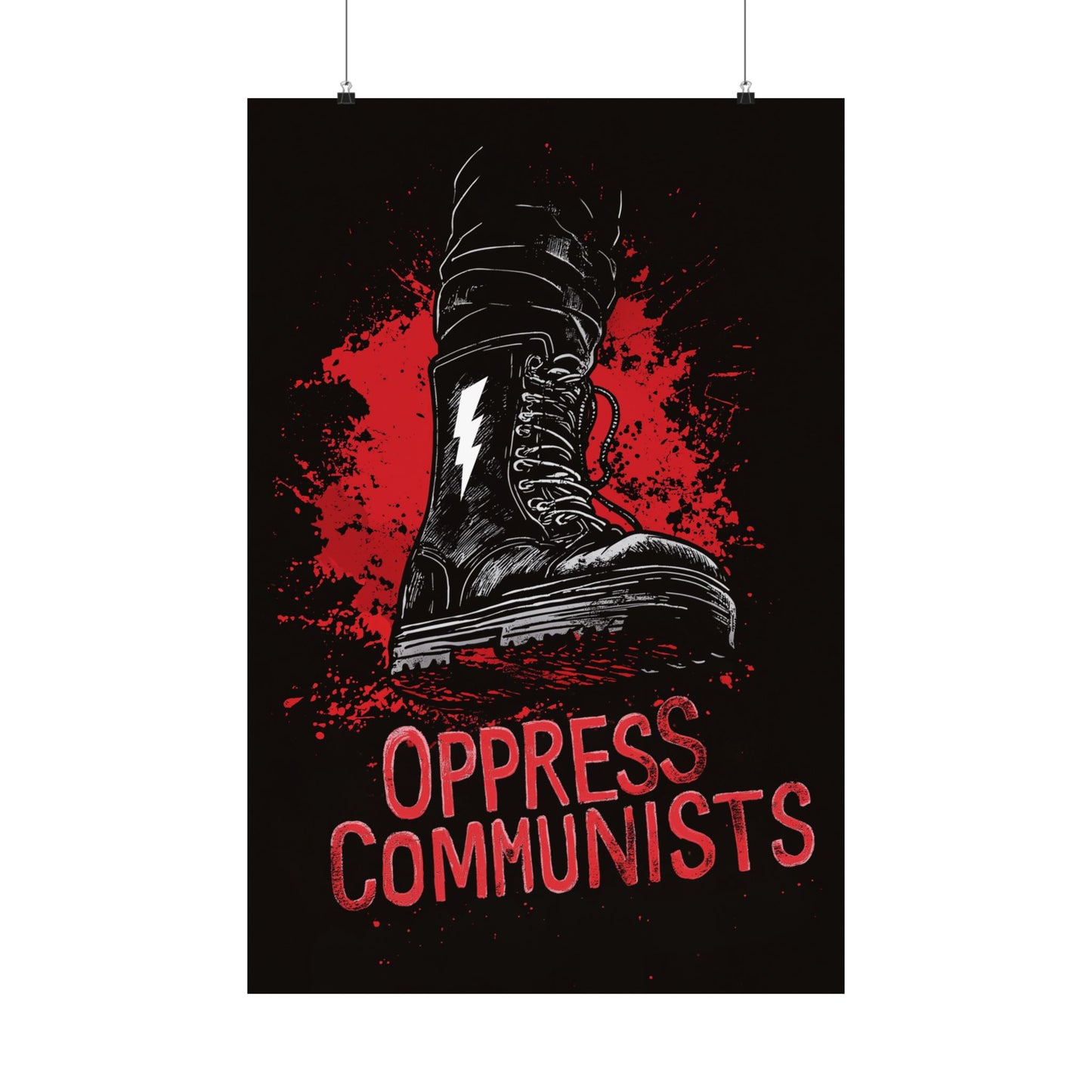 Oppress Communists Matte Vertical Posters