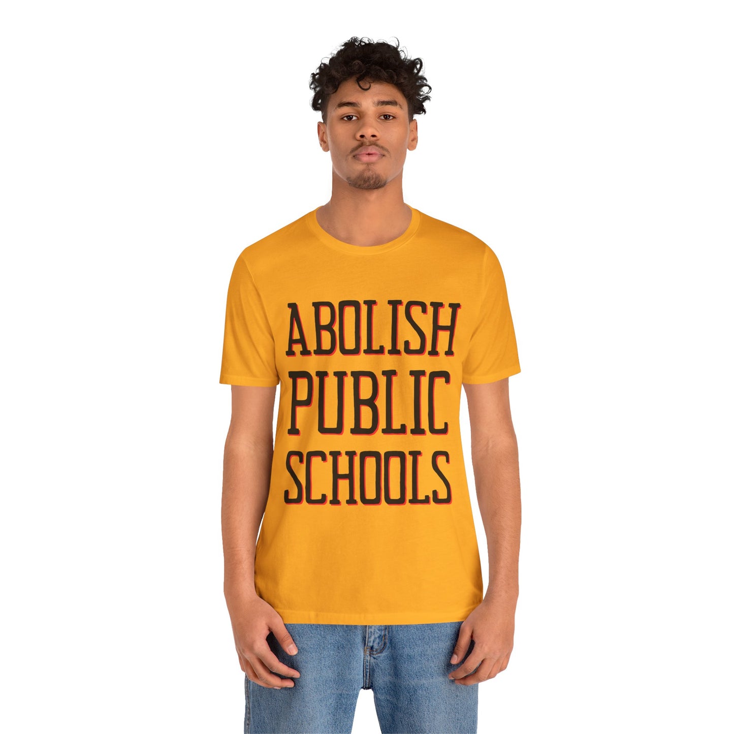 LIMITED EDITION: Abolish Public Schools Unisex Jersey Short Sleeve Tee