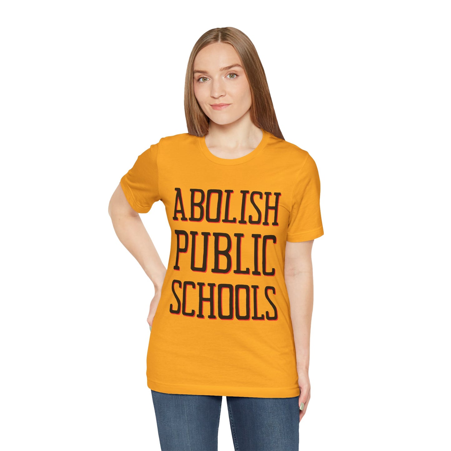 LIMITED EDITION: Abolish Public Schools Unisex Jersey Short Sleeve Tee