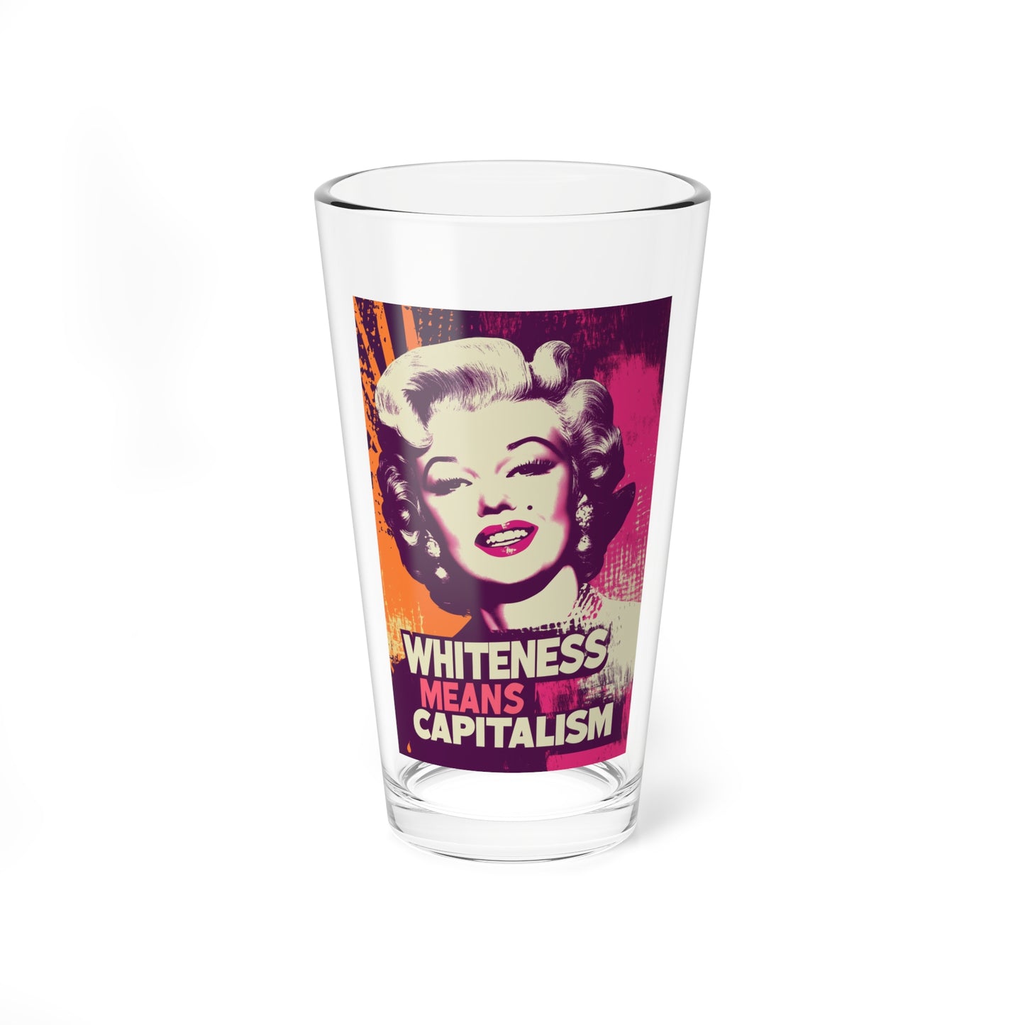 Whiteness Means Capitalism Warhol Tribute Pint Glass, 16oz