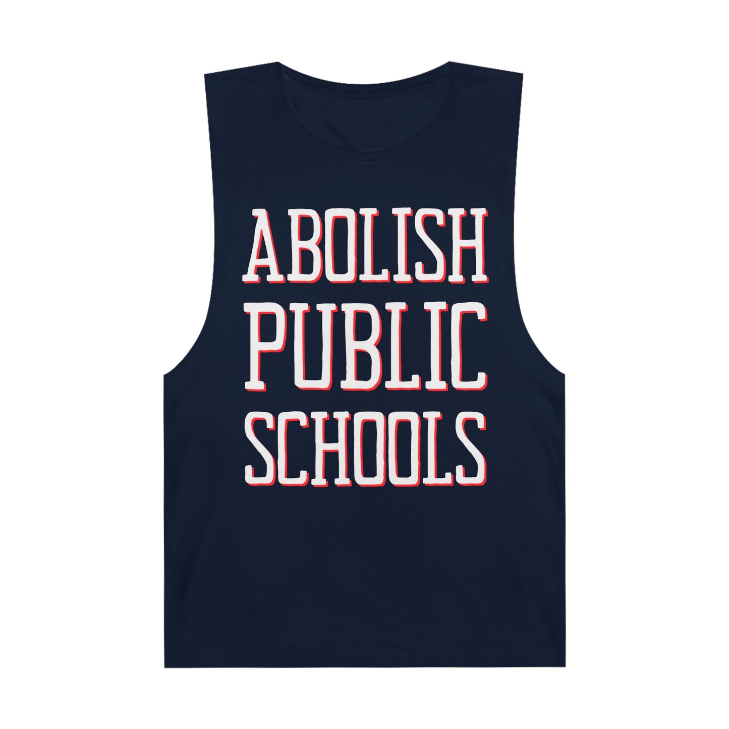 LIMITED EDITION: Abolish Public Schools Unisex Barnard Tank