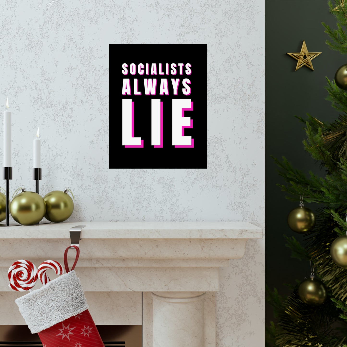 Socialists Always Lie Matte Vertical Posters