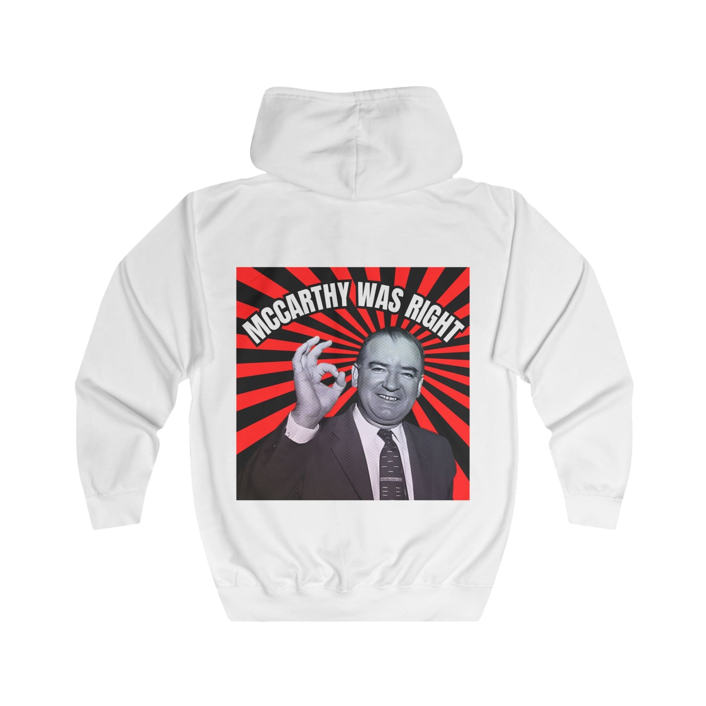 McCarthy Was Right Design 5 Unisex Full Zip Hoodie