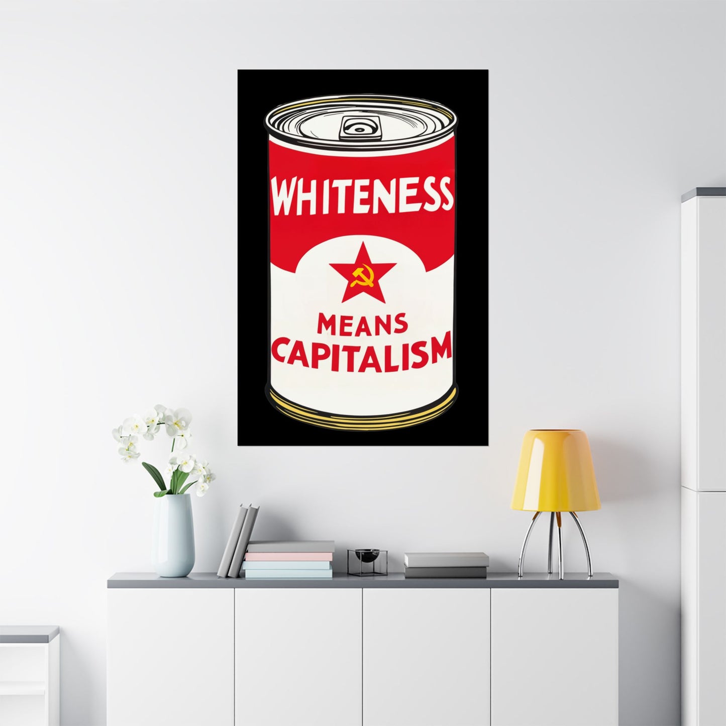 Whiteness Means Capitalism Soup Can Matte Vertical Posters