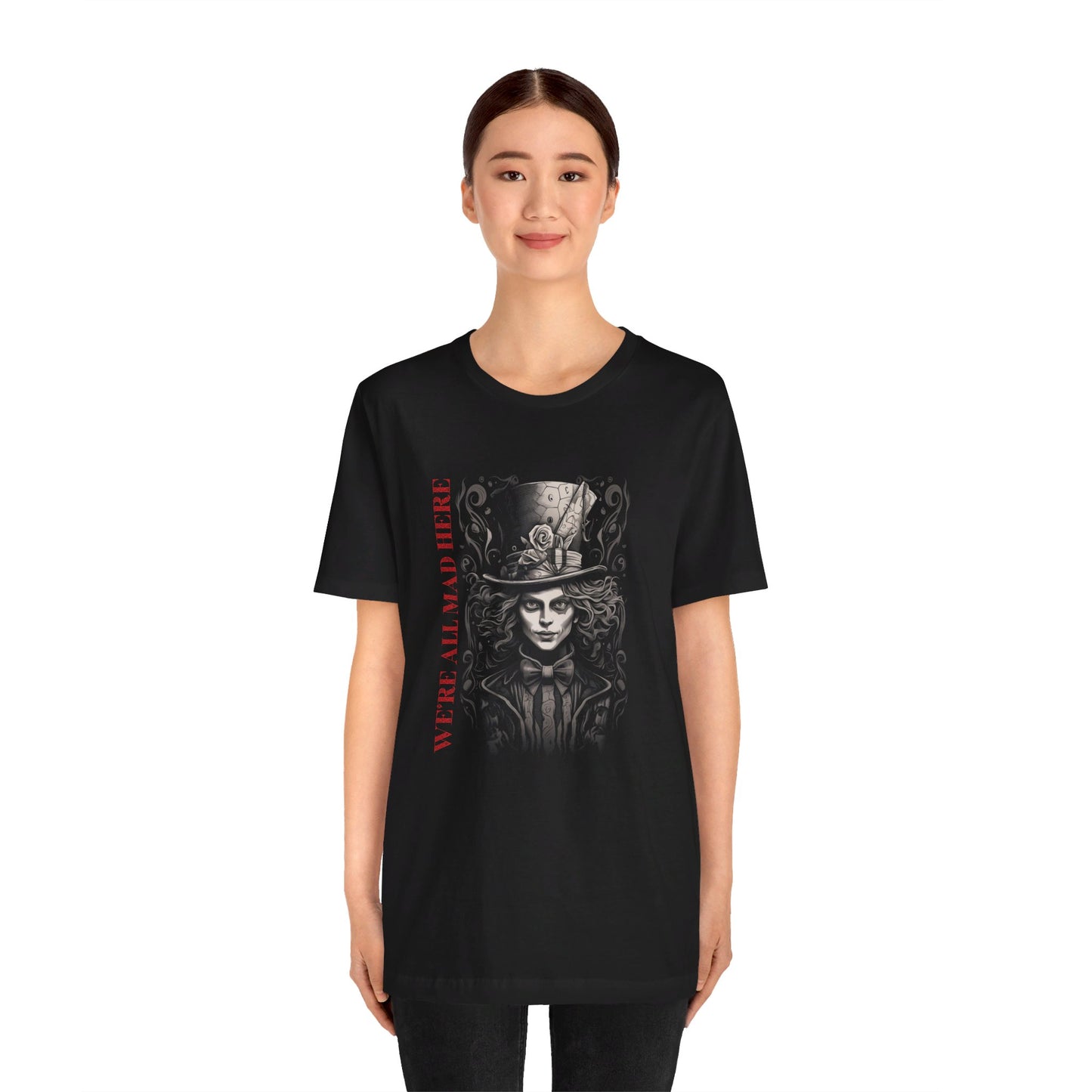 We're All Mad Here Signature Unisex Jersey Short Sleeve Tee