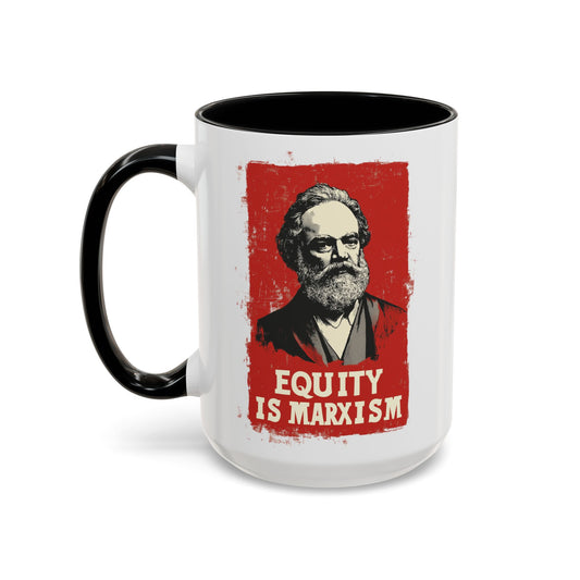 Equity Is Marxism Accent Coffee Mug (11 or 15oz)