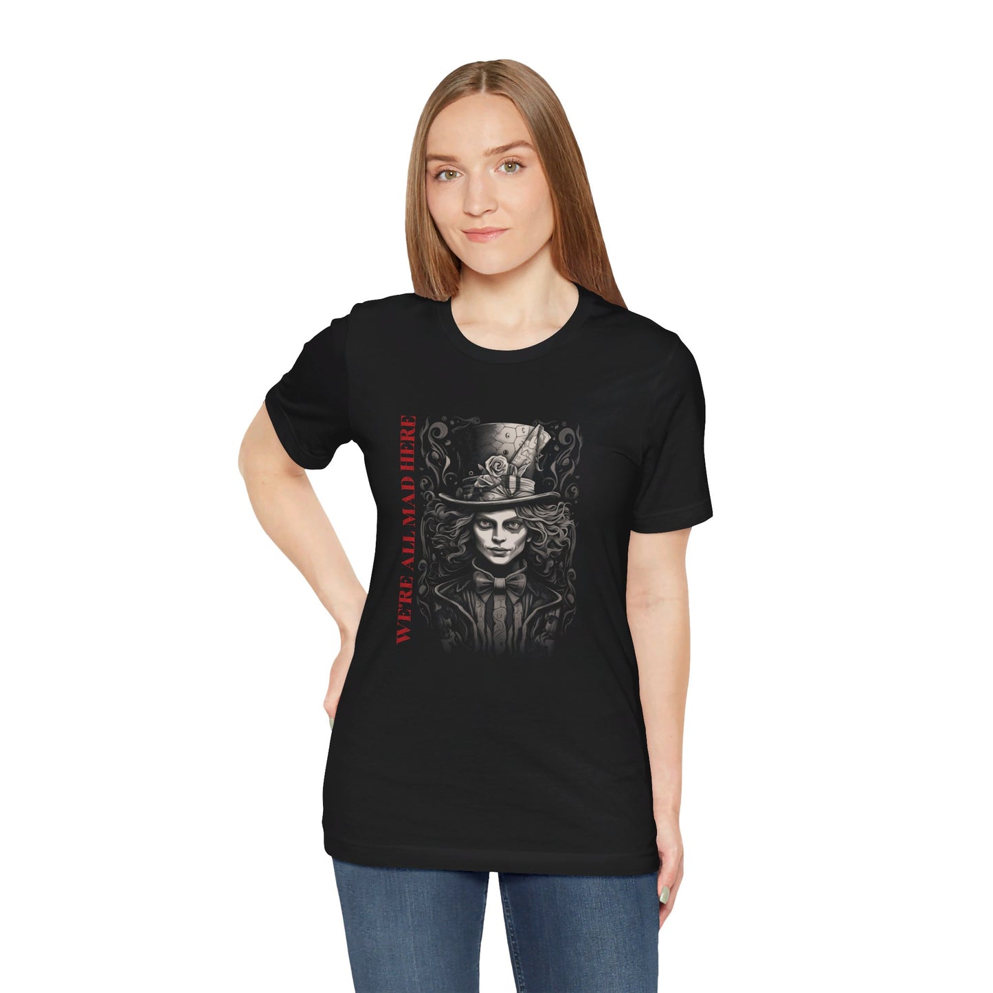 We're All Mad Here Signature Unisex Jersey Short Sleeve Tee