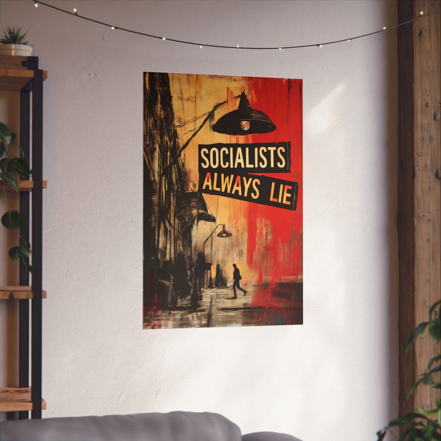 Socialists Always Lie - City Scene, Matte Vertical Posters