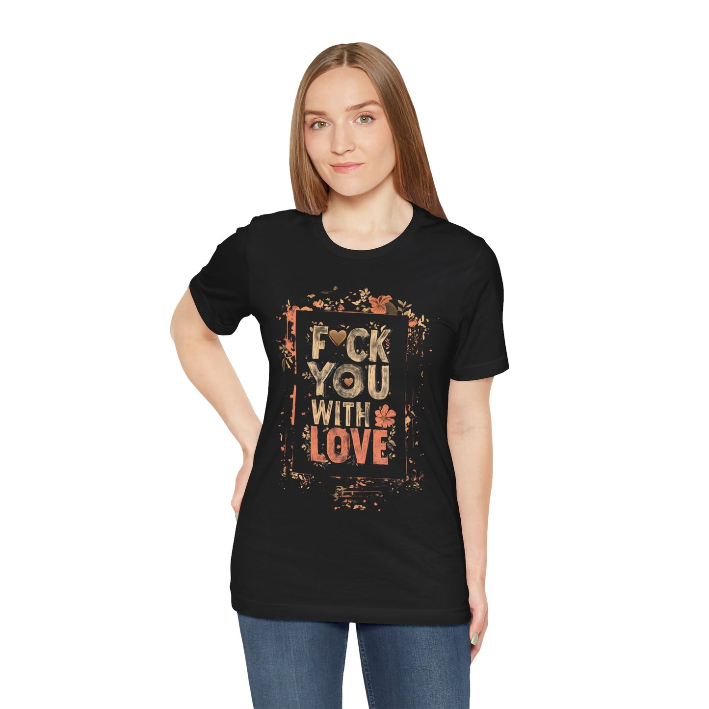 F YOU (With Love) Unisex Jersey Short Sleeve Tee