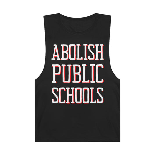 LIMITED EDITION: Abolish Public Schools Unisex Barnard Tank