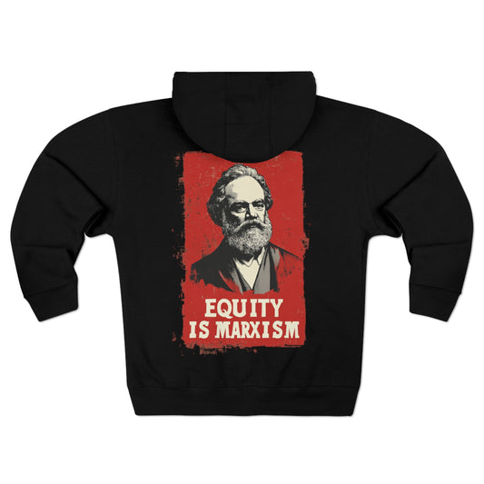 Equity Is Marxism Unisex Zip Hoodie