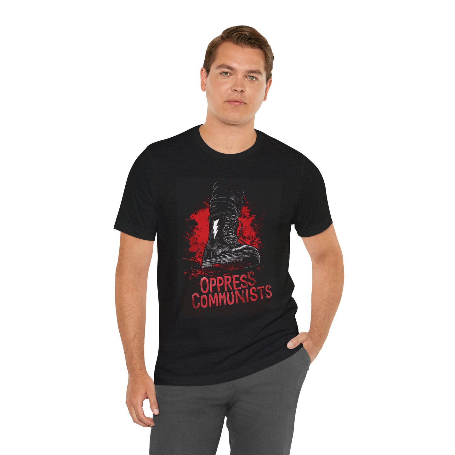 Oppress Communists Unisex Jersey Short Sleeve Tee