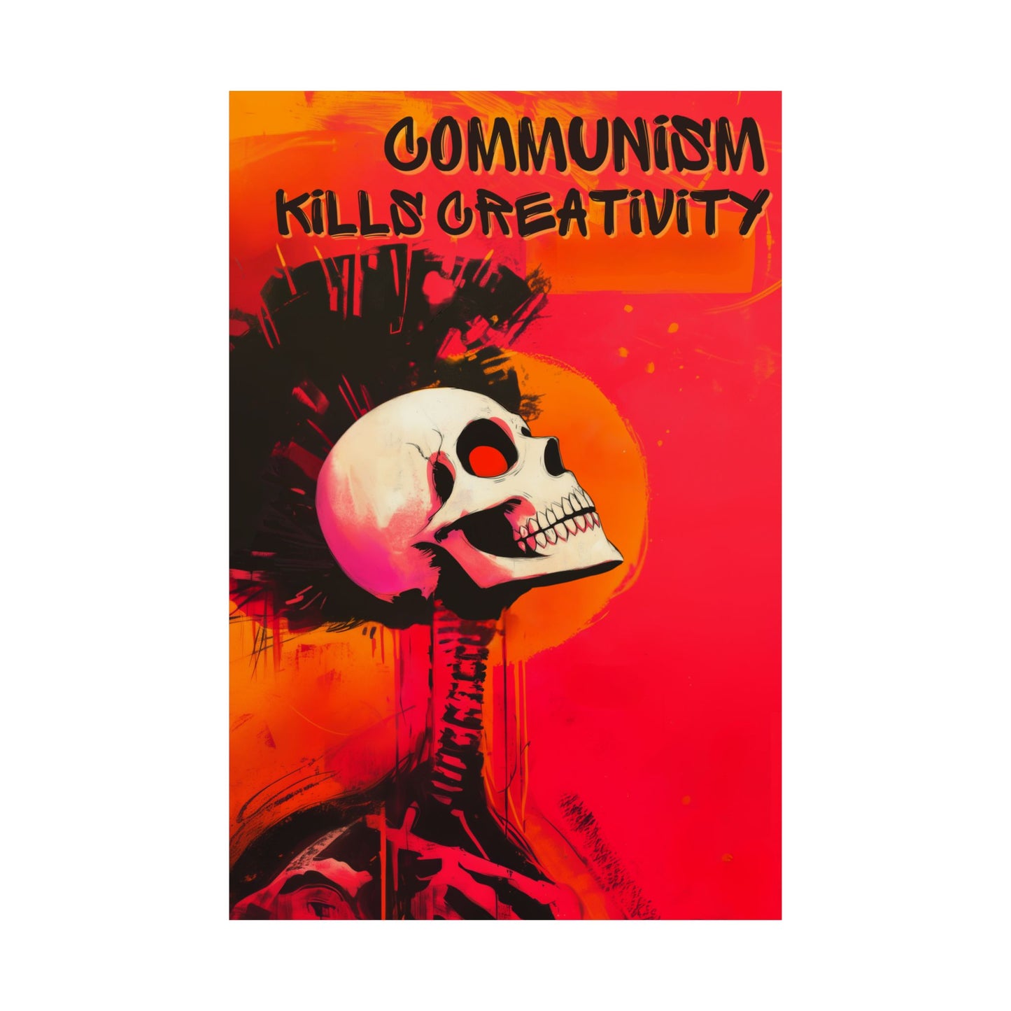 Communism Kills Creativity Matte Vertical Posters