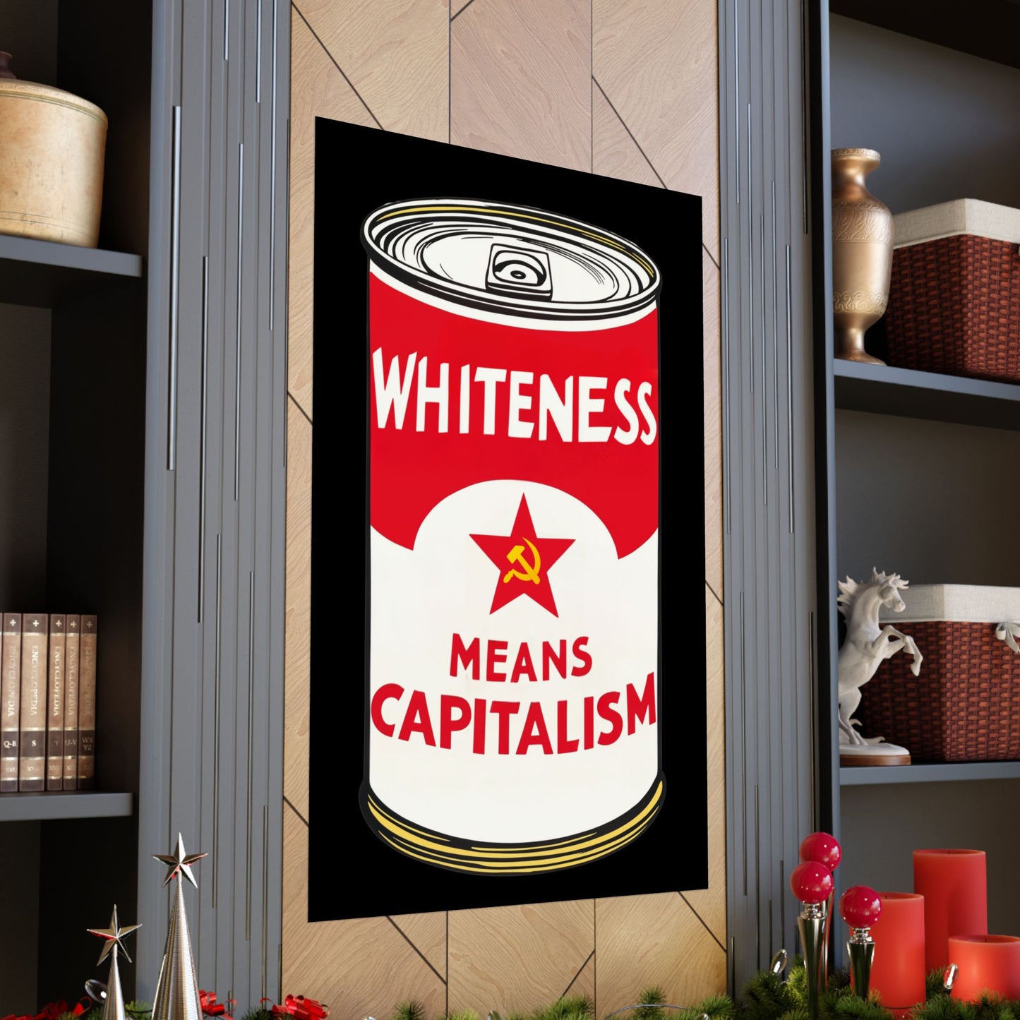 Whiteness Means Capitalism Soup Can Matte Vertical Posters