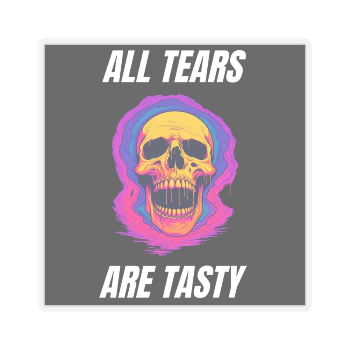 All Tears Are Tasty Kiss-Cut Stickers