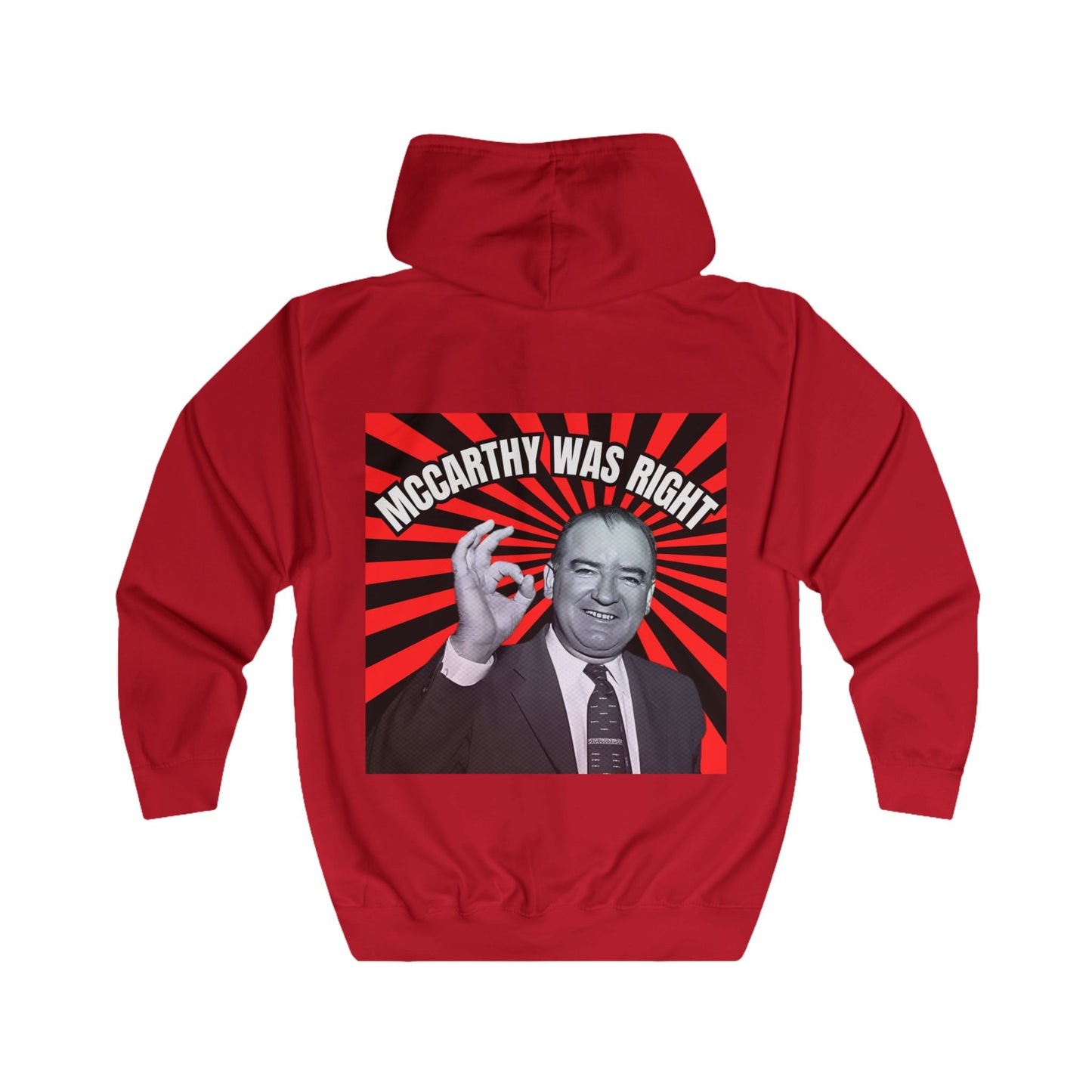 McCarthy Was Right Design 5 Unisex Full Zip Hoodie